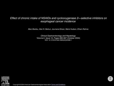 Effect of chronic intake of NSAIDs and cyclooxygenase 2—selective inhibitors on esophageal cancer incidence  Marc Bardou, Alan N. Barkun, Joumana Ghosn,