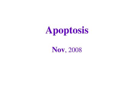 Apoptosis Nov, 2008.