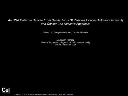 An RNA Molecule Derived From Sendai Virus DI Particles Induces Antitumor Immunity and Cancer Cell-selective Apoptosis  Li-Wen Liu, Tomoyuki Nishikawa,