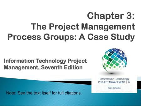 Chapter 3: The Project Management Process Groups: A Case Study