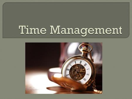 Time Management.