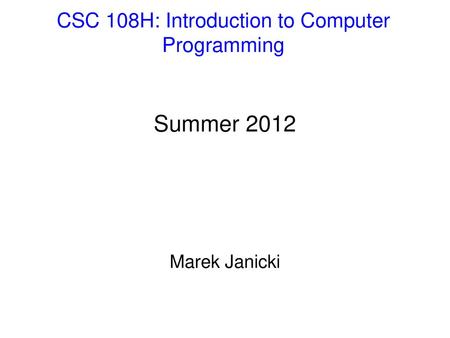 CSC 108H: Introduction to Computer Programming