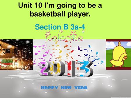 Unit 10 I’m going to be a basketball player.