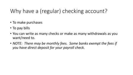 Why have a (regular) checking account?