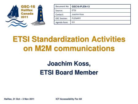 ETSI Standardization Activities on M2M communications