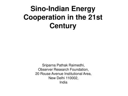 Sino-Indian Energy Cooperation in the 21st Century