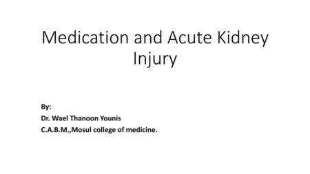 Medication and Acute Kidney Injury