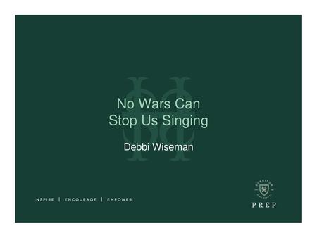 No Wars Can Stop Us Singing