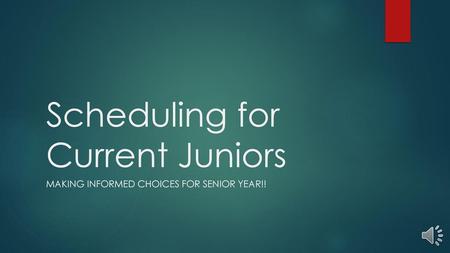 Scheduling for Current Juniors