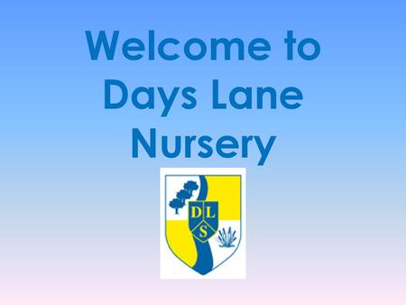 Welcome to Days Lane Nursery