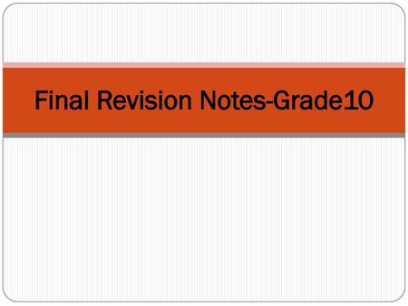 Final Revision Notes-Grade10