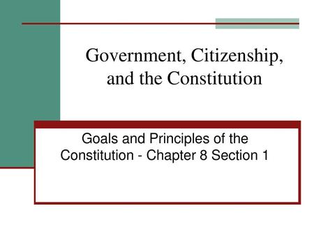 Government, Citizenship, and the Constitution