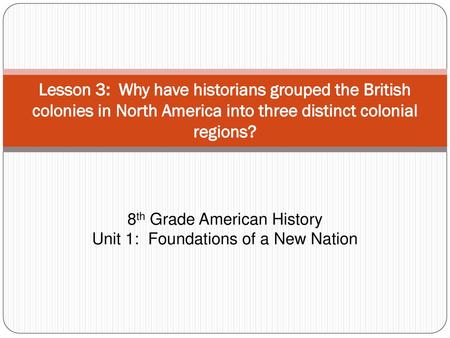 8th Grade American History Unit 1: Foundations of a New Nation