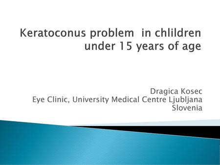 Keratoconus problem in chlildren under 15 years of age