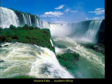 Victoria Falls … southern Africa