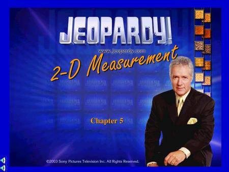 2-D Measurement Chapter 5.