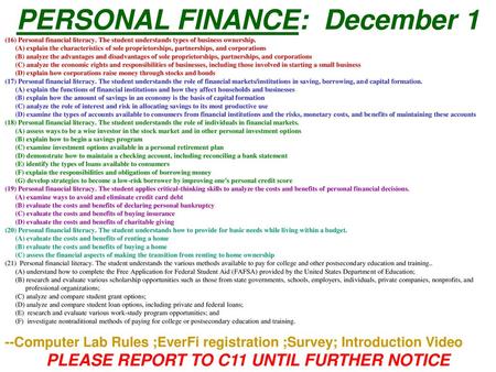 PERSONAL FINANCE: December 1 PLEASE REPORT TO C11 UNTIL FURTHER NOTICE