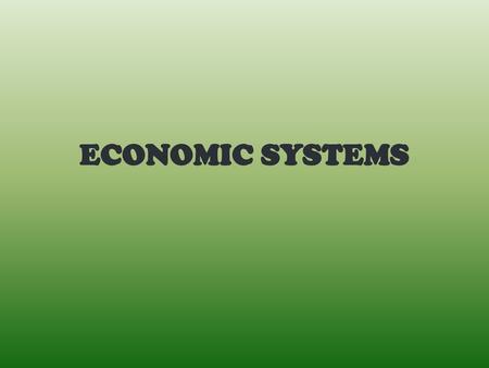 ECONOMIC SYSTEMS.