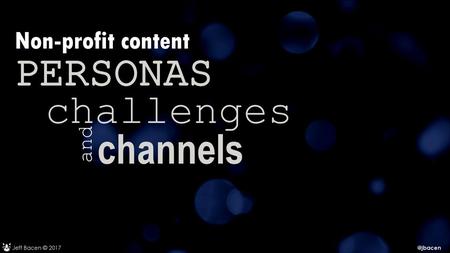 PERSONAS challenges channels Non-profit content and Jeff Bacen © 2017