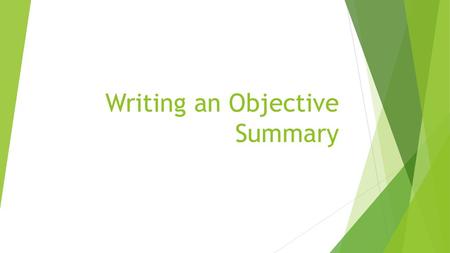 Writing an Objective Summary