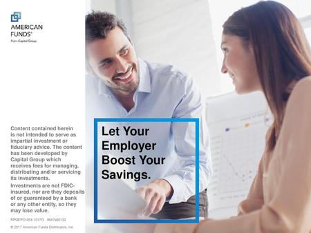 Let Your Employer Boost Your Savings.