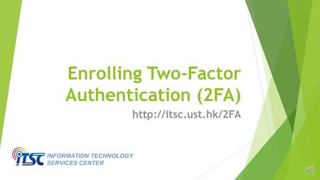 Enrolling Two-Factor Authentication (2FA)