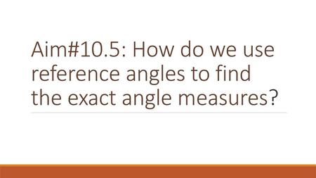 What are Reference Angles?