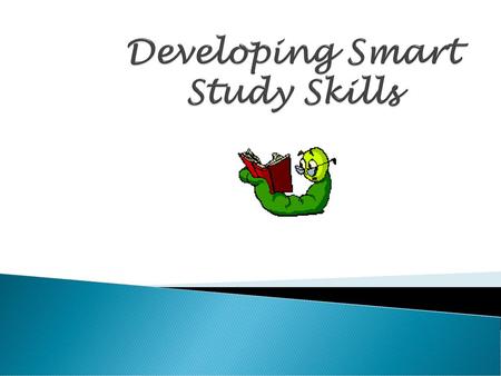 Developing Smart Study Skills