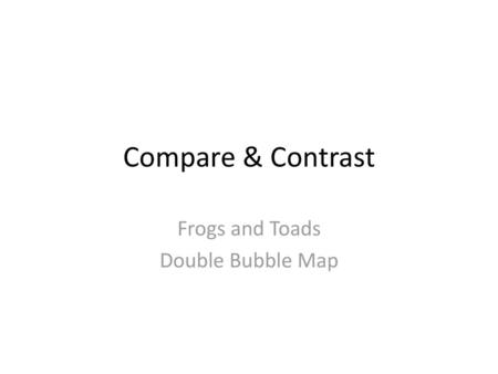 Frogs and Toads Double Bubble Map