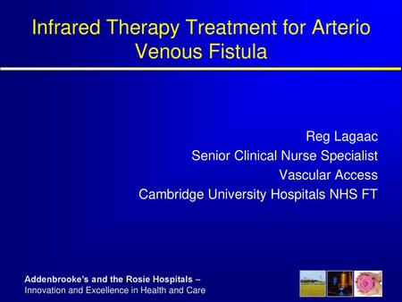 Infrared Therapy Treatment for Arterio Venous Fistula