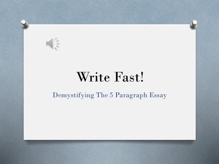 Demystifying The 5 Paragraph Essay