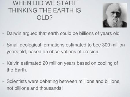 When Did we start thinking the EARTH is OLD?