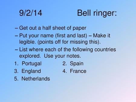 9/2/14 Bell ringer: Get out a half sheet of paper