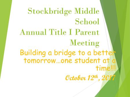 Stockbridge Middle School Annual Title I Parent Meeting