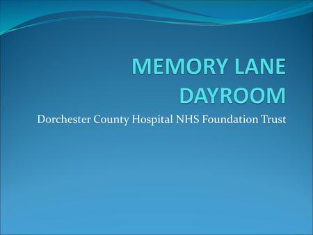 Dorchester County Hospital NHS Foundation Trust