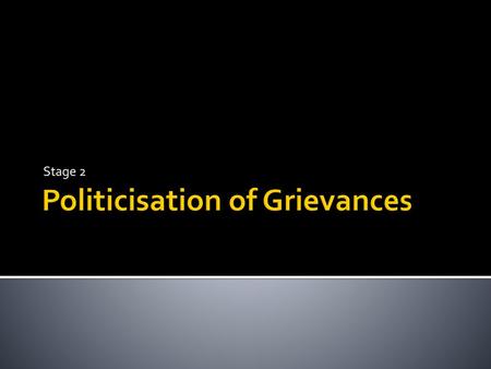 Politicisation of Grievances