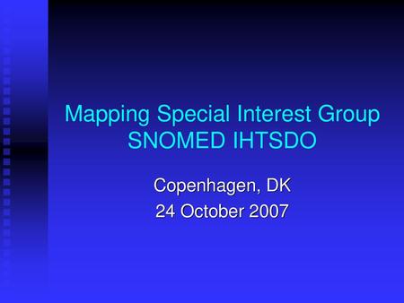 Mapping Special Interest Group SNOMED IHTSDO