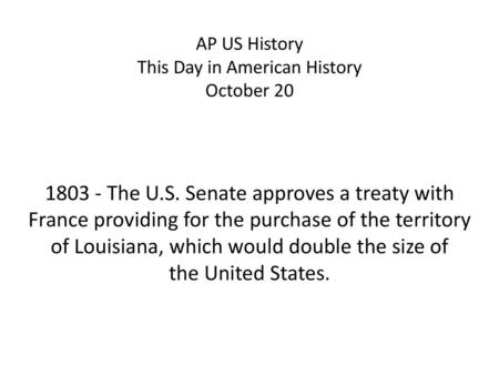 AP US History This Day in American History October 20