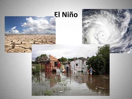 El Niño.