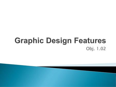 Graphic Design Features