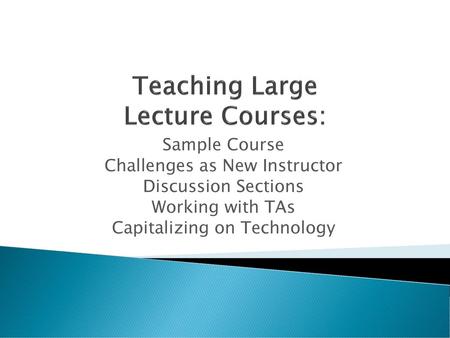 Teaching Large Lecture Courses: