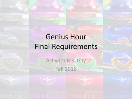 Genius Hour Final Requirements