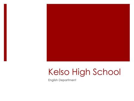 Kelso High School English Department.