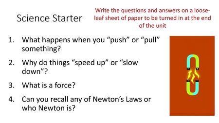 Science Starter What happens when you “push” or “pull” something?