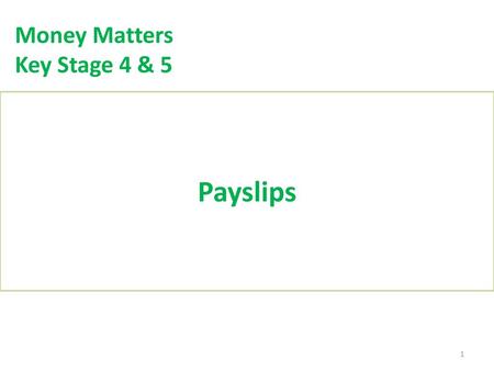 Money Matters Key Stage 4 & 5 Payslips.