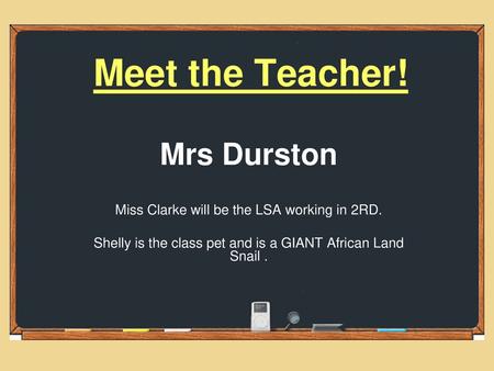 Meet the Teacher! Mrs Durston