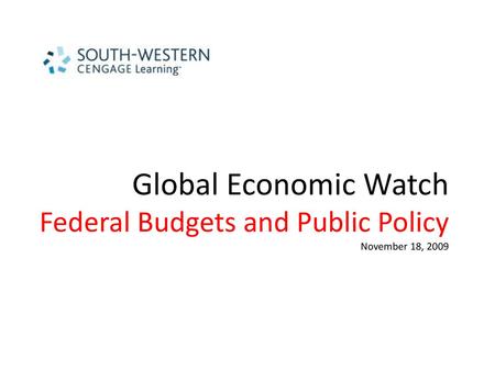 Global Economic Watch Federal Budgets and Public Policy