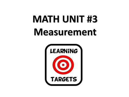 MATH UNIT #3 Measurement