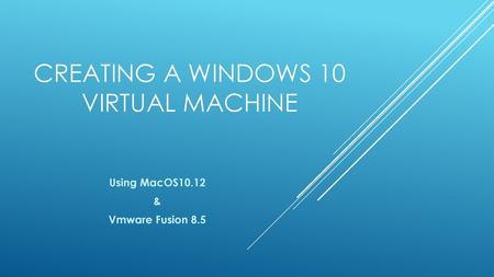 Creating a Windows 10 Virtual machine