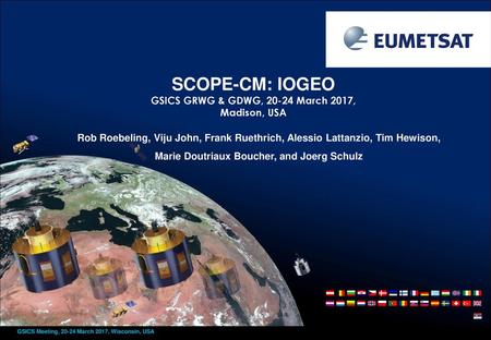 SCOPE-CM: IOGEO GSICS GRWG & GDWG, March 2017, Madison, USA